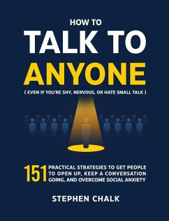 Cover How to Talk to Anyone (Even If You're Shy, Nervous, or Hate Small Talk)