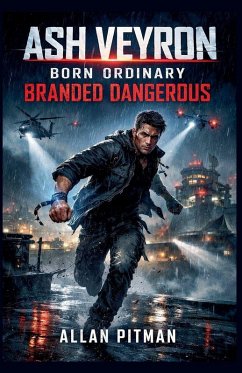 ASH VEYRON Born Ordinary, Branded Dangerous - Pitman, Allan