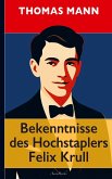 Thomas Mann: Bekenntnisse des Hochstaplers Felix Krull