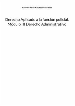 Cover Derecho Aplicado a la función policial. Módulo III Derecho Administrativo