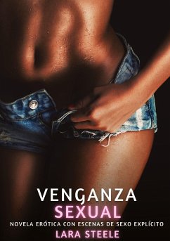 Venganza Sexual - Steele, Lara