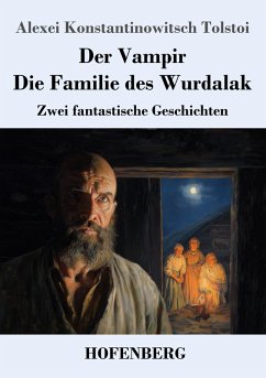 Der Vampir / Die Familie des Wurdalak - Tolstoi, Alexei Konstantinowitsch