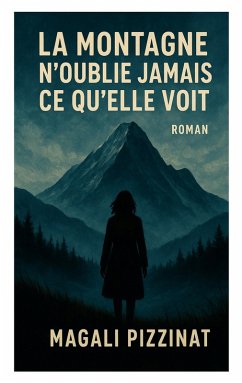 La Montagne n'oublie jamais ce qu'elle voit La Montagne n'oublie jamais ce qu'elle voit