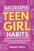 Successful Teen Girl Habits Successful Teen Girl Habits