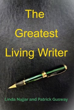 The Greatest Living Writer - Gusway, Patrick; Najjar, Linda