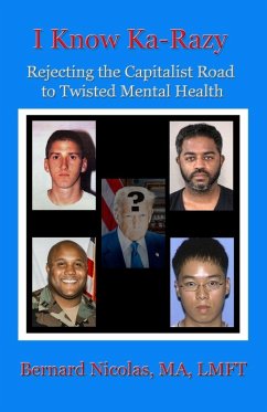 Cover .....I KNOW KA-RAZY.... Rejecting the Capitalist Road to Twisted Mental Health