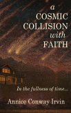 A Cosmic Collision With Faith A Cosmic Collision With Faith
