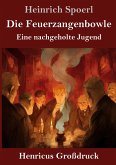 Die Feuerzangenbowle (Großdruck) Die Feuerzangenbowle (Großdruck)