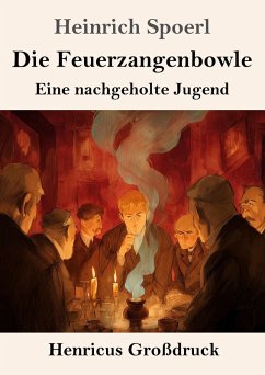 Die Feuerzangenbowle (Großdruck) - Spoerl, Heinrich