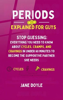 Periods Explained For Guys (eBook, ePUB) - Doyle, Jane