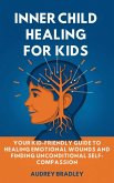 Inner Child Healing for Kids (eBook, ePUB)