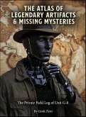 THE ATLAS OF LEGENDARY ARTIFACTS & MISSING MYSTERIES