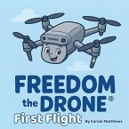 Freedom the Drone® Freedom the Drone®