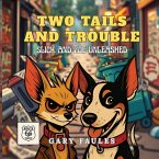 Two Tails And Trouble