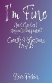I'M FINE (And Other Lies I Stopped Telling Myself)