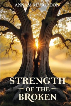 Strength of the Broken - M. Gordon, Annam
