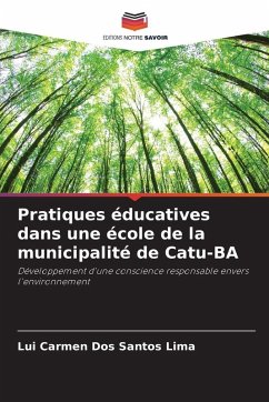 Pratiques éducatives dans une école de la municipalité de Catu-BA - Dos Santos Lima, Lui Carmen