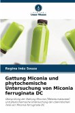 Gattung Miconia und phytochemische Untersuchung von Miconia ferruginata DC