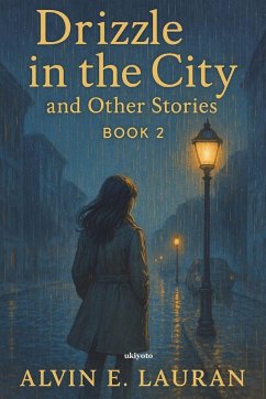 Drizzle in the City and Other Stories Book 2 - Alvin E. Lauran