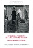 Tintorería y medicina en la Valencia del siglo XV : el manual de Joanot Valero Tintorería y medicina en la Valencia del siglo XV : el manual de Joanot Valero