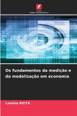 Os fundamentos da medição e da modelização em economia