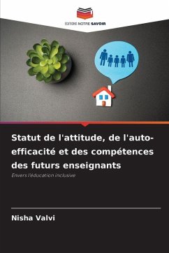 Statut de l'attitude, de l'auto-efficacité et des compétences des futurs enseignants - Valvi, Nisha