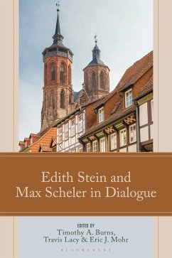 Edith Stein and Max Scheler in Dialogue (eBook, ePUB) Edith Stein and Max Scheler in Dialogue (eBook, ePUB)