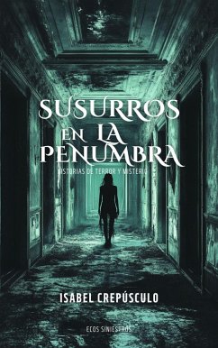 Susurros En La Penumbra (eBook, ePUB) - Crepúsculo, Isabel