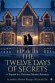 The Twelve Days Of Secrets (eBook, ePUB) The Twelve Days Of Secrets (eBook, ePUB)