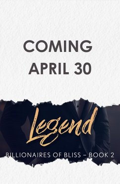 Legend (Billionaires in Bliss, #2) (eBook, ePUB) - Jayne, Kris Legend (Billionaires in Bliss, #2) (eBook, ePUB) - Jayne, Kris