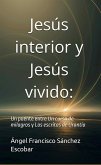 Jesús interior y Jesús vivido: Un puente entre Un curso de milagros y Los escritos de Urantia (eBook, ePUB)