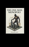 The One-Man Monopoly (eBook, ePUB)