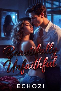 Beautifully Unfaithful (eBook, ePUB) - Echozi