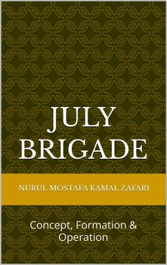 July Brigade (eBook, ePUB) - Zafari, Nurul Mostafa Kamal