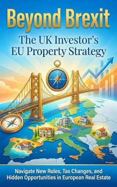 Cover Beyond Brexit: The UK Investor's EU Property Strategy (eBook, ePUB)
