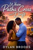 When Paths Cross And Drift (eBook, ePUB)