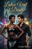 Latex Veil of Desire: A Consensual BDSM Romance (eBook, ePUB)
