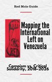Mapping the International Left on Venezuela: Campism vs. Critical Solidarity, 2018-2026 (Red Mole Guides, #2) (eBook, ePUB)