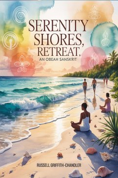 Cover Serenity Shores Retreat; An Obeah Sanskrit (eBook, ePUB)