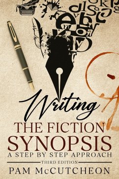 Cover Writing the Fiction Synopsis: A Step by Step Approach, 3rd Edition (eBook, ePUB)