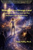 Strangers in a Strange Land - Starseeds and the Cosmic War Between Light & Darkness (eBook, ePUB)