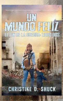 Un Mundo Feliz - Shuck, Christine D