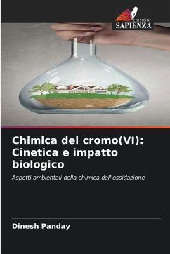 Chimica del cromo(VI): Cinetica e impatto biologico - Panday, Dinesh