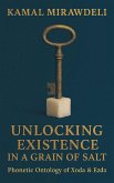 Unlocking Existence in a Grain of Salt