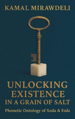 Unlocking Existence in a Grain of Salt - Mirawdeli, Kamal