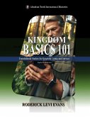 Kingdom Basics 101 Kingdom Basics 101
