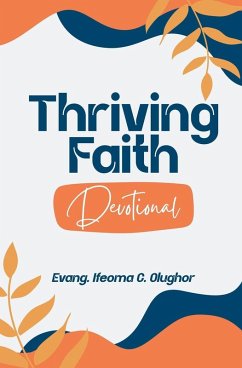 Thriving Faith Daily Devotional - Olughor, Ifeoma C.