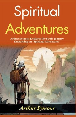 Spiritual Adventures - Symons, Arthur