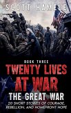 Twenty Lives at War - The Great War Twenty Lives at War - The Great War