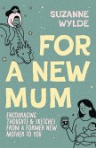 For a New Mum For a New Mum